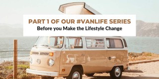 Van Life: Before you Make the Lifestyle Change